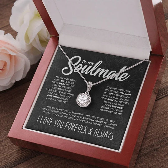 To My Soulmate- S925 Sterling Silver Necklace "I Love You, Forever and Always"