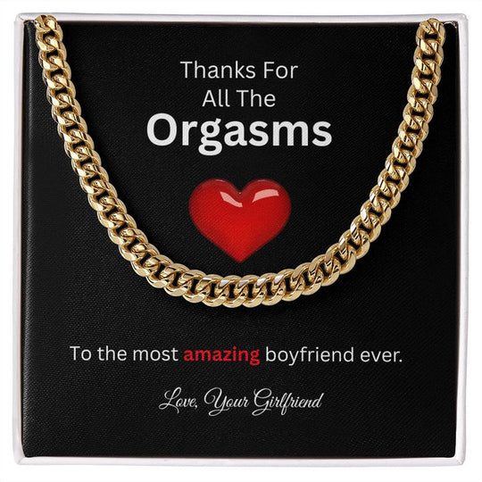 Valentines Day Gifts for himTo The Most Amazing Boyfriend Thanks For All The Orgasms Cuban Chain Necklace