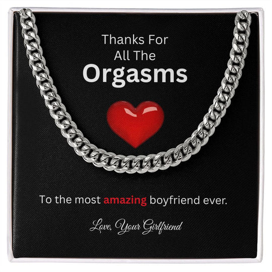 Valentines Day Gifts for himTo The Most Amazing Boyfriend Thanks For All The Orgasms Cuban Chain Necklace