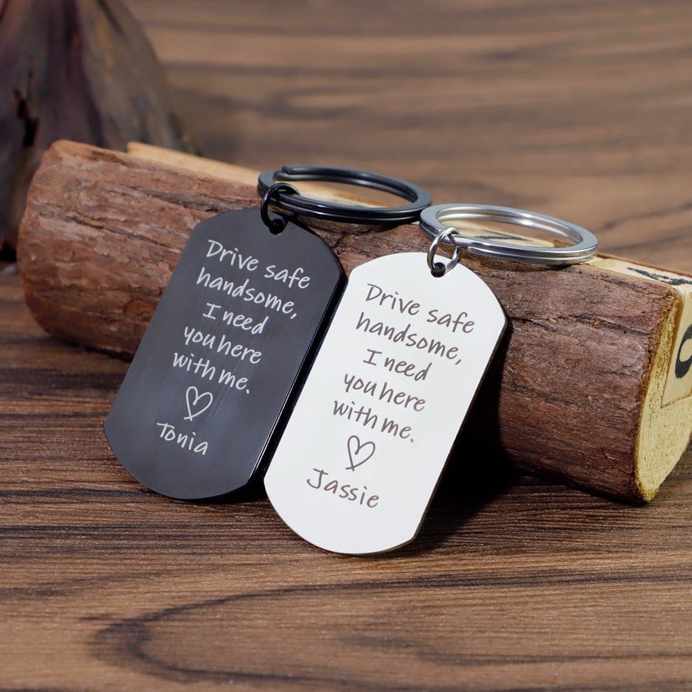 Drive safe handsome I need you here with me keychain Keychain MelodyNecklace