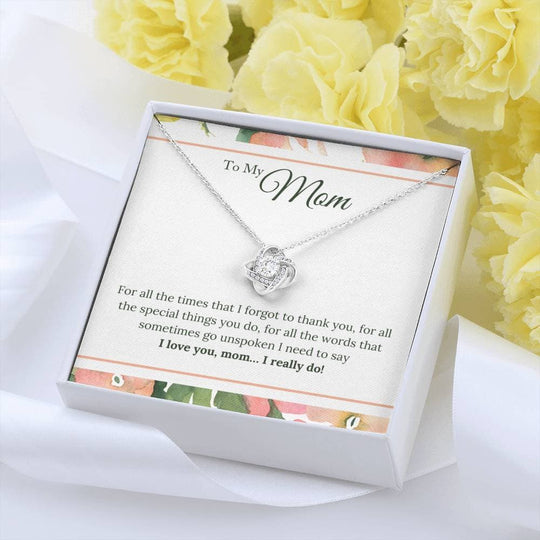 I Love You Mom I Really Do Love Knot Necklace Jewelry ShineOn Fulfillment