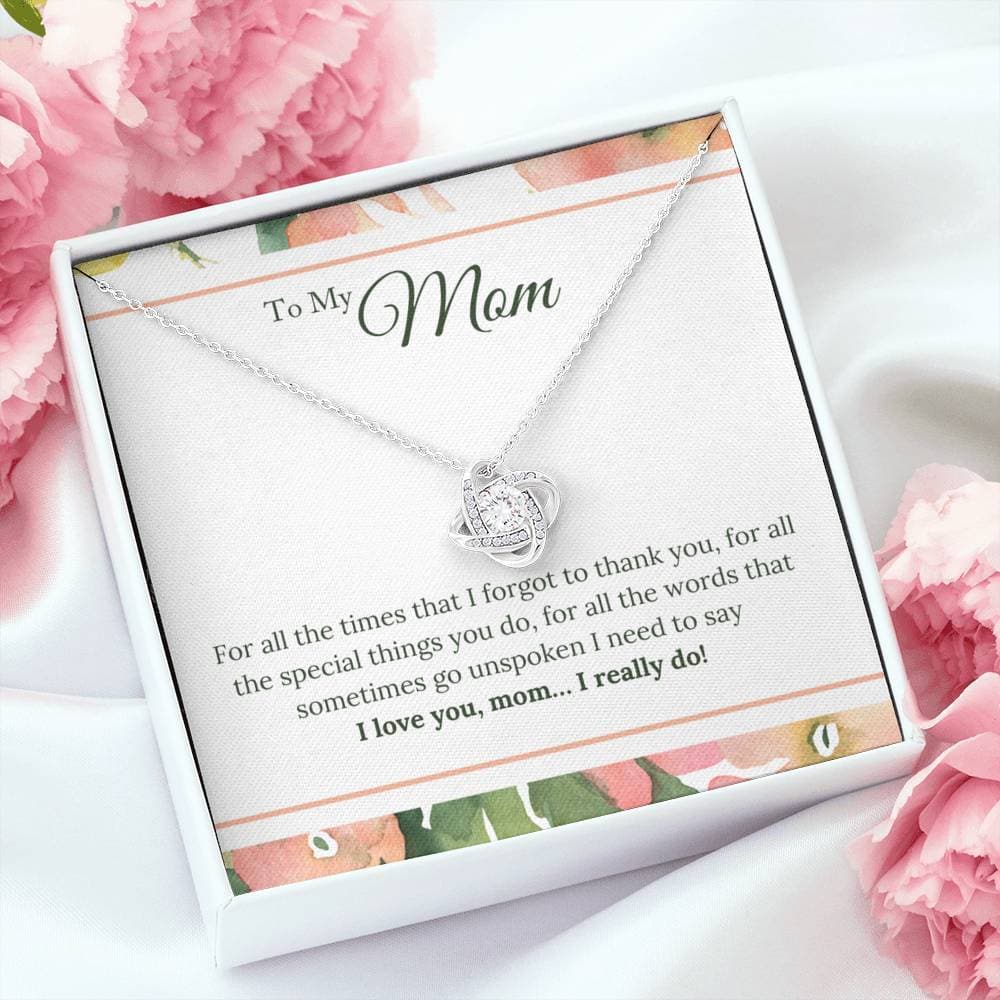 I Love You Mom I Really Do Love Knot Necklace Jewelry ShineOn Fulfillment